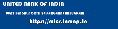UNITED BANK OF INDIA  WEST BENGAL NORTH 24 PARGANAS BABUGRAM   micr code
